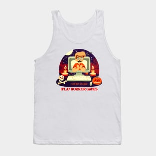 I am not scared, I play Horror games Tank Top